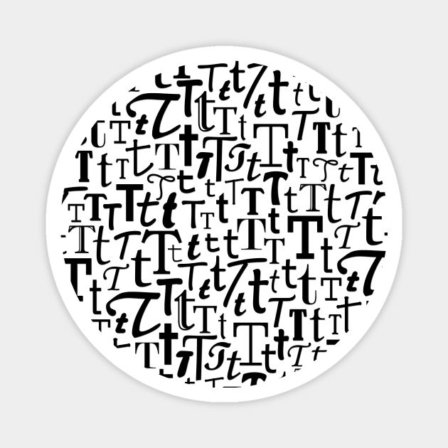 T - Typography (Black) Magnet by gillianembers